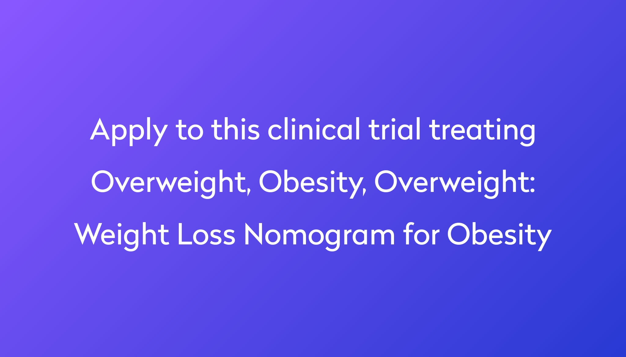 Weight Loss Nomogram for Obesity Clinical Trial 2023 Power